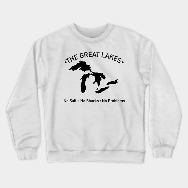 The Great Lakes No Salt, No Sharks, No Problem Black Crewneck Sweatshirt by KevinWillms1